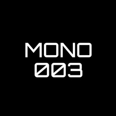 Lidster Presents MONO 003