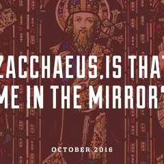 Zacchaeus, Is That Me In The Mirror?
