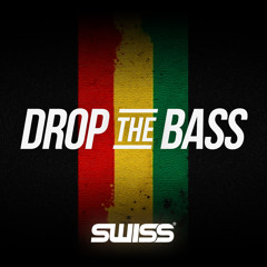 SWISS - Drop The Bass