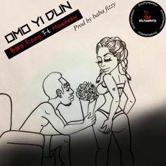 Baba Fizzy X Moweezy (Weliwayo Boyz) - Omo Yi Dun (Prod. By Baba Fizzy)