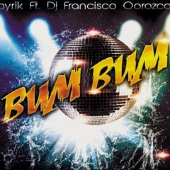 Bum Bum - Original Jarocho (Tayrik Ft Dj Francisco Orozco) MASTERED