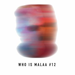 Who is Malaa #12
