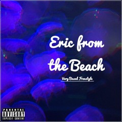 ERIC FROM THE BEACH
