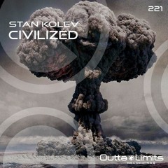 Stan Kolev - Civilized (Original Mix)[Exclusive Preview]