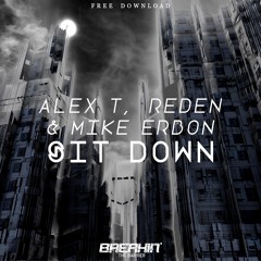 ALEX T, Reden & Mike Erbon - Sitdown [Breakin'TheBarrier Free Release]
