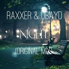 Ubayd & Raxxer - Night (Original Mix) (Kura Edit)