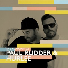 THE PLOTcast #02 - Paul Rudder & Hurlee