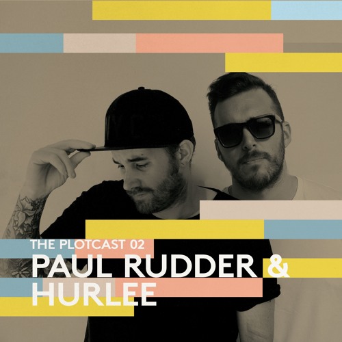 THE PLOTcast #02 - Paul Rudder & Hurlee