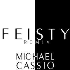 Jhameel - Feisty (Michael Cassio Remix)