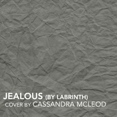 Jealous - Labrinth(cover)