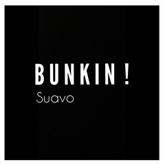 Bunkin - Suavo ( prod. Nikko Bunkin)