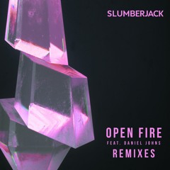 Slumberjack - Open Fire (GANZ Remix)[feat. Daniel Johns]