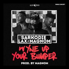 Sarkodie - Wyne Up Your Bumper Ft Magnom & LAX