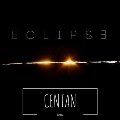 Centan - ECLIPSE (Original Mix)