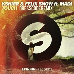 KSHMR And Felix Snow - Touch Ft. Madi (DressCode Remix)