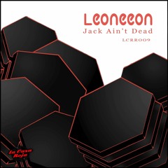 Leoneeon - Jack Aint Dead (LCRR009) Preview