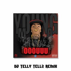 DJ Telly Tellz - OOOUUU. Remix (FULL VERSION)