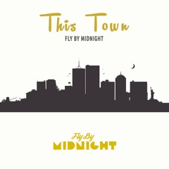 This Town - Niall Horan | Fly By Midnight Cover