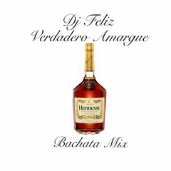 DJ FELIZ - Verdaero Amargue 2 (Bachata Clasica Mix)