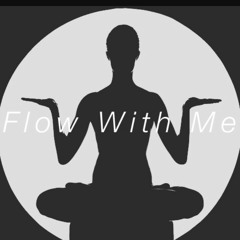 Flow with me *2013
