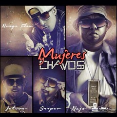 Mujeres y Chavos [ft Sniper SP, Ñejo el Broky, Ñengo Flow]