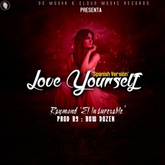 Love Yourself (Spanish Version) Prod.Bow Dozen