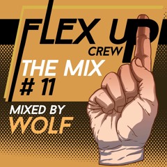 Flex Up Crew The Mix #12 - WOLF | Click 'Buy' and receive the full mp3 & Tracklist!