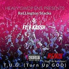 Turn Up GOD Ft. E Kassh [Prod. By BraveStarr]