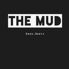 The Mud