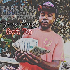 Yung Meezy - Got To