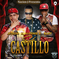 El Castillo [ft Baby Johnny, Algenis]