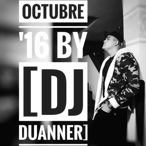 Mix Octubre '16 [Dj Duanner]