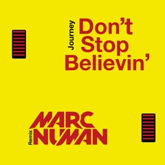 Journey - Don't Stop Believin' (Marc Numan Remix) [FREE DOWNLOAD] Dont Stop Believing