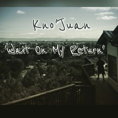 Wait On My Return || Prod. by HumBeats