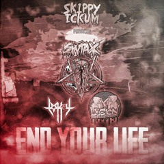 End Your Life Feat Lo Key, Legion, Lumi The Impaler (Prod. DKM)