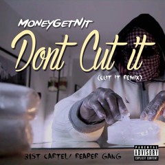MoneyGetNit - Dont Cut It (MMIX)
