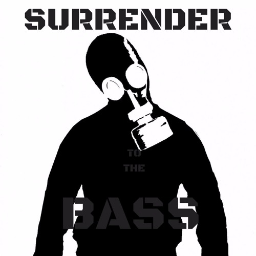 SURRENDER TO THE BASS