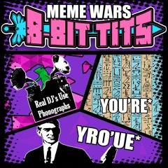 8-Bit Tits - Meme Wars