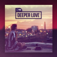 DAM - Deeper Love (Free Download)