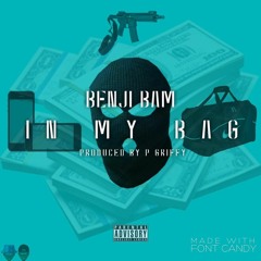 Benji Bam - In My Bag
