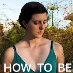 How to Be - Episode #1: How to Be Beautiful
