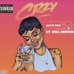 Kehlani Ft Mel Mover - Crazy (EliteMix)