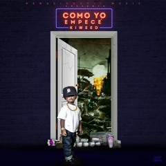 Kiweed-Como Yo Empese (Prod By Dinami)