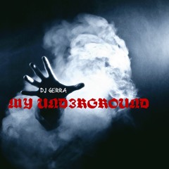DJGerra - My Und3rground (Original Mix)