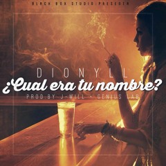 Dionyll-¿Cual era tu nombre?