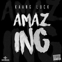 Kaang Luck - Amazing
