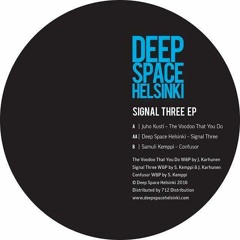 Deep Space Helsinki - Signal Three EP (DSH003) clips
