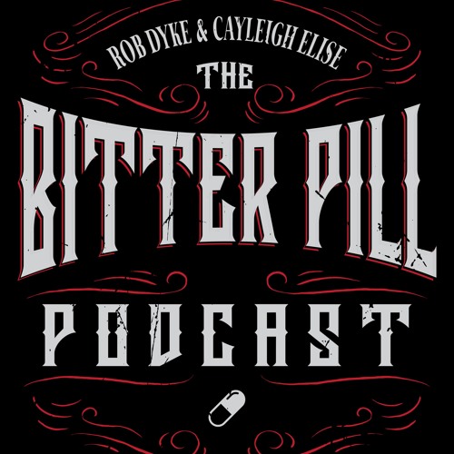 002 - A Shady Debate & Grossing Out Cayleigh | THE BITTER PILL PODCAST