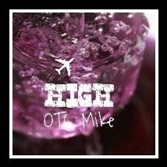 High Feat OTC Mike #IHateRapperz