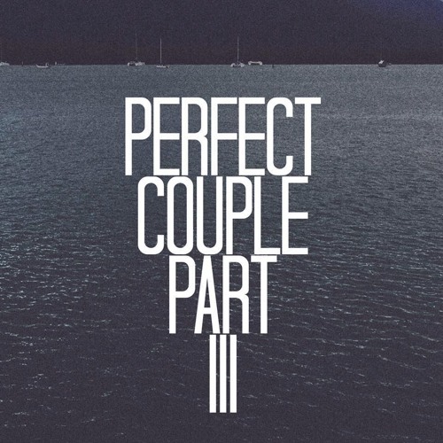 Fozzey & VanC - Perfect Couple Part III